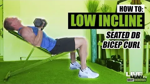 LOW INCLINE SEATED DUMBBELL BICEP CURL